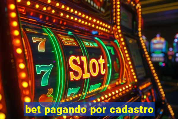 bet pagando por cadastro